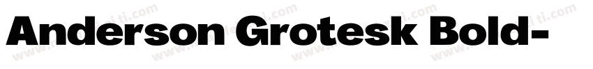 Anderson Grotesk Bold字体转换